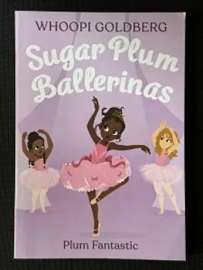 "Sugar Plum Ballerinas: Plum Fantastic" Soft Cover Book